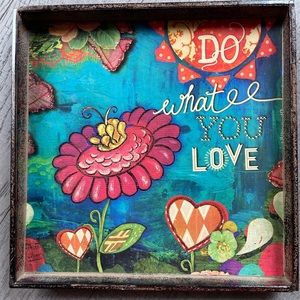 Do What You Love Metal Tin Art